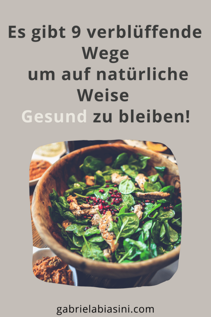 9 Natürliche Wege um gesund zu bleiben